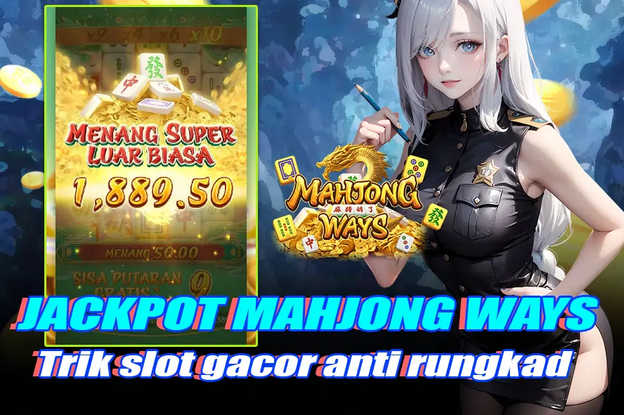 ACC4D: JACKPOT MAHJONG WAYS 2, TRICK SLOT GACOR ANTI RUNGKAT PALING AMPUH HARI INI