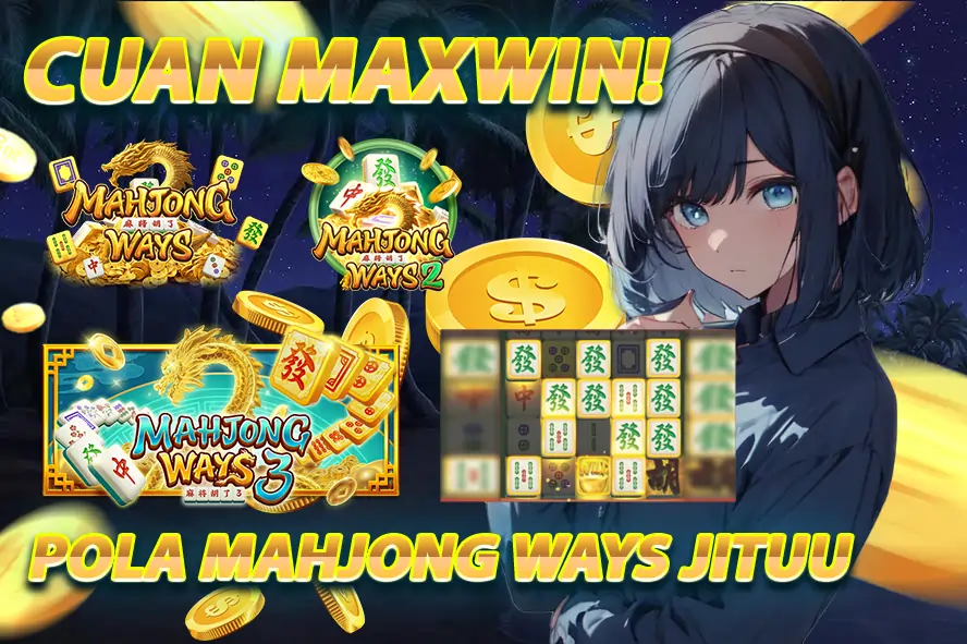 KOMSLOT: PANDUAN STRATEGIS DAN RAHASIA CUAN MAXWINN POLA MAHJONG WAYS JITU PADA LAYANAN SITUS MUDAH MENANX 1000 UNGGULAN 2025